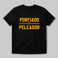 Remera PORFIADO Y PELEADOR